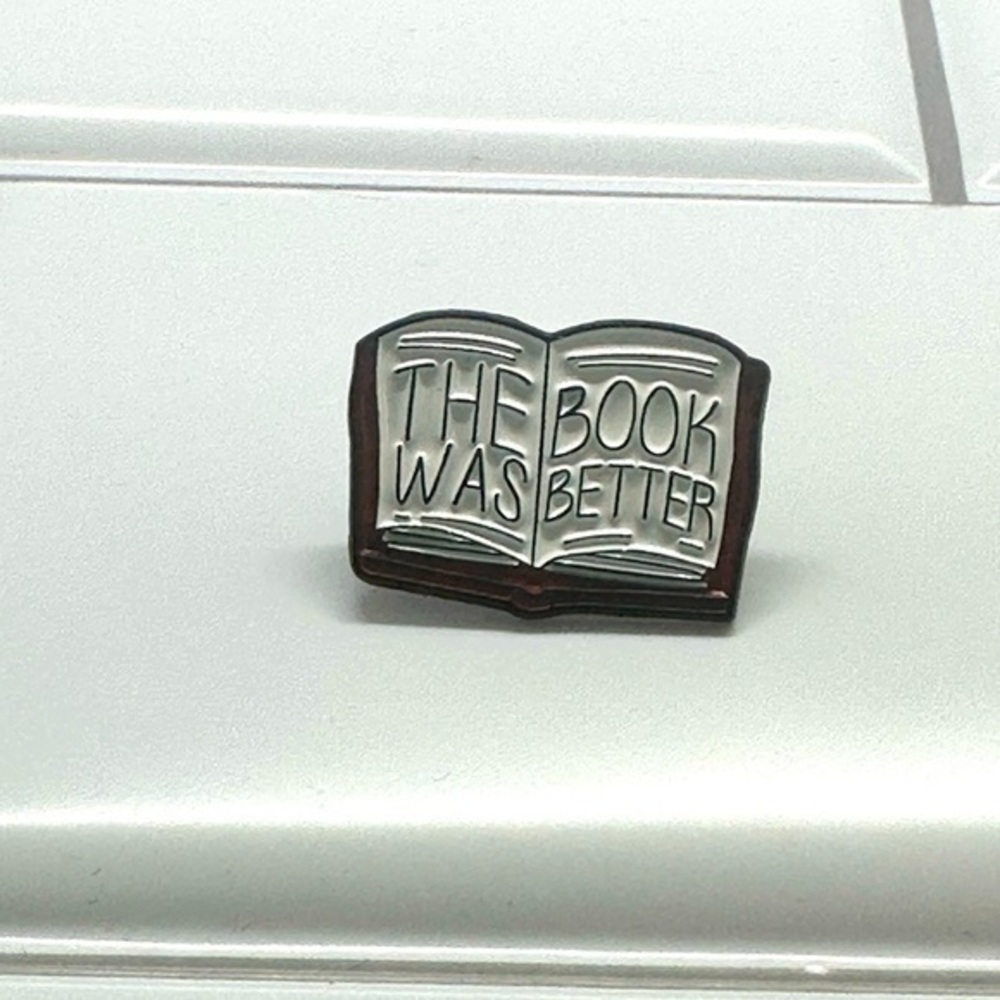 The Book was Better Pin